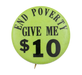 End poverty, give me ten dollars
