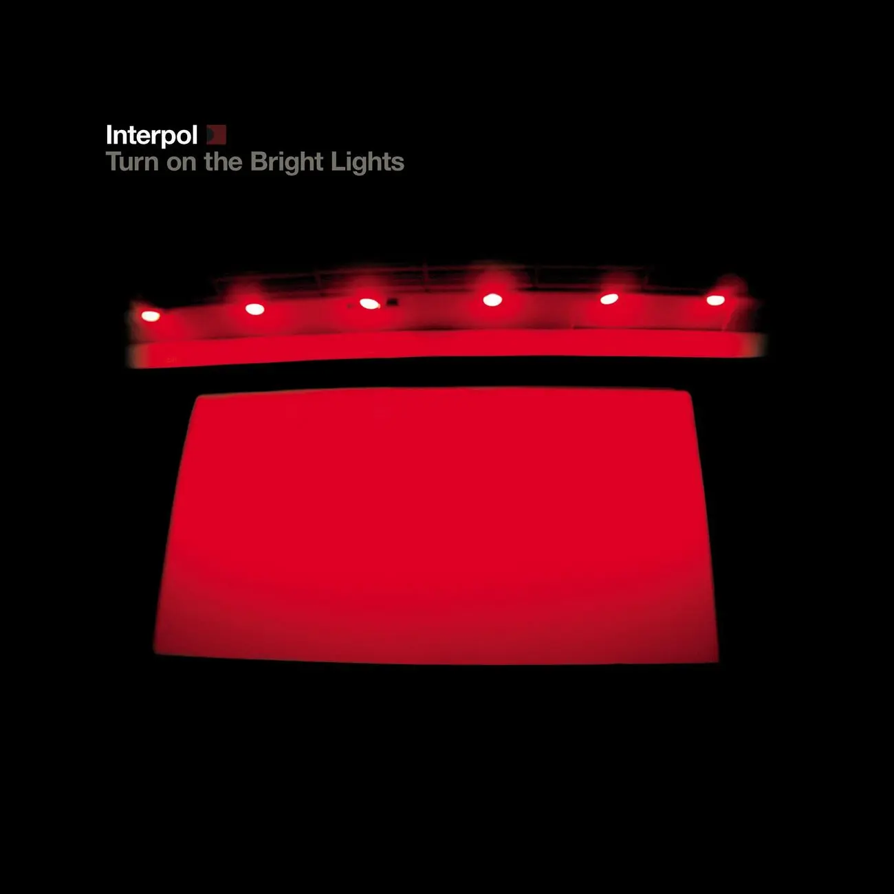 Turn On the Bright Lights by Interpol